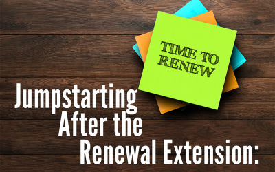Jumpstarting After the Renewal Extension: KEY STEPS TO TAKE NOW FOR A SUCCESSFUL CHARTER RENEWAL