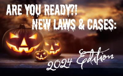 Are You Ready? New Laws & Cases: 2024 Edition
