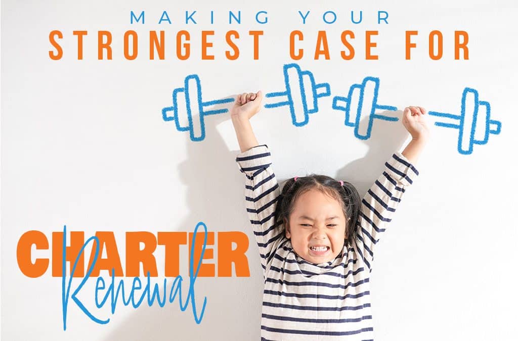 Making Your Strongest Case for Charter Renewal